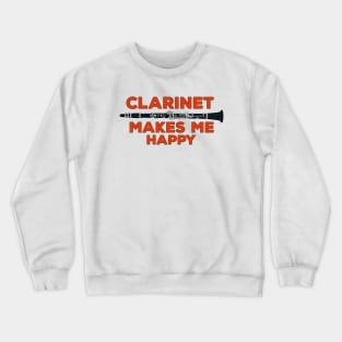 Clarinet Makes Me Happy Crewneck Sweatshirt